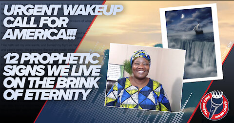 Dr. Stella Immanuel & A Dozen Prophetic Signs That Tell Us We Live On The Brink Of Eternity