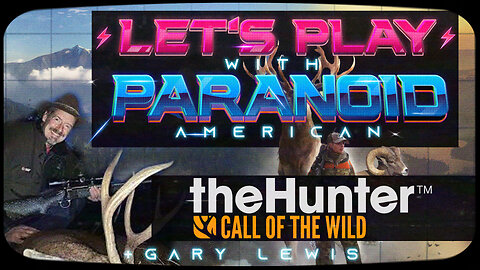 Virtual Hunting Indoors w/ Gary Lewis | Let's Play with Paranoid