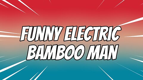 Funny Electric Bamboo Man - Short