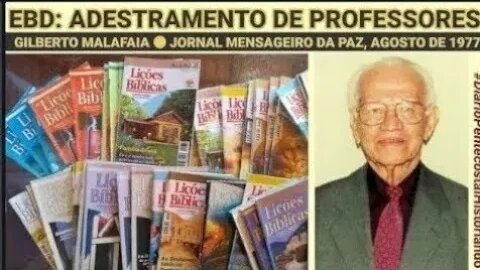 2. ADESTRAMENTO DE PROFESSORES: ESCOLA BÍBLICA DOMINICAL |GILBERTO MALAFAIA, MENSAGEIRO DA PAZ, 1977