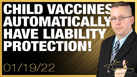 Child Vaccines Automatically Have Liability Protection! That's Why They Jabbed Kids!