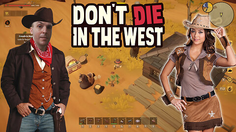 Don't Die In The West - Moving To The Wild Wild West (Cute Open World Cowboy Life RPG)