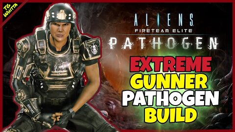 Aliens: Fireteam Elite ☣️ PATHOGEN ☣️ - Best GUNNER Build for EXTREME/INSANE + INFINITE Knockdown