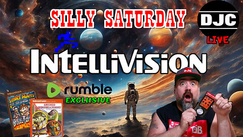 SILLY SATURDAY - Live Classic Retro Gaming - INTELLIVISION - Rumble Exclusive
