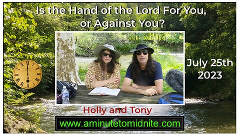 Is the Hand of the Lord For You or Against You? - Holly and Tony