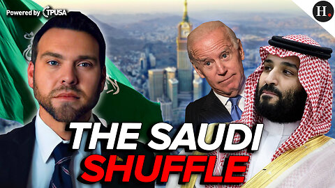 EPISODE 322: THE SAUDI SHUFFLE - DID PRES. BIDEN ASK THE SAUDIS FOR A QUID PRO QUO OVER KHASHOGGI?