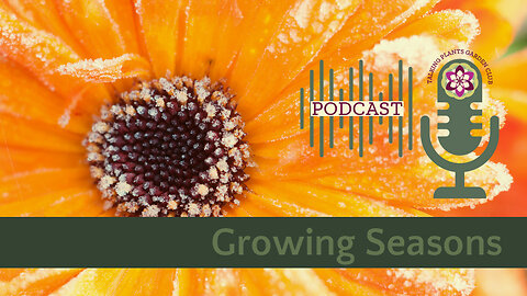 Talking Plants Garden Chat - Three Growing Seasons