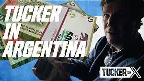 Tucker Travels to Argentina to look at the results of Hyperinflation - Ep 23 🖨️💸💸💸💀