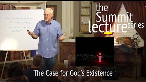 Summit Lecture Series: The Case for God’s Existence