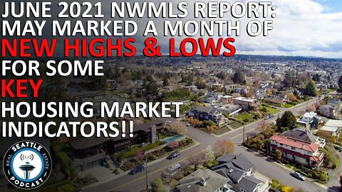 May marked a month of new records for some NWMLS market indicators | Seattle RE Podcast