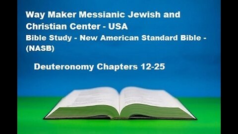 Bible Study - New American Standard Bible - NASB - Deuteronomy 12-25