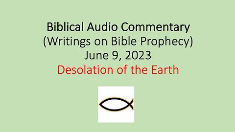 Biblical Audio Commentary – Desolation of the Earth