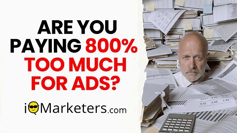 Are You Paying 800% Too Much for Ads?