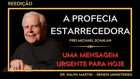 PROFECIAS: MENSAGEM URGENTE PARA A IGREJA CATÓLICA - ESTARRECEDORA PROFECIA SOBRE O FINAL DOS TEMPOS