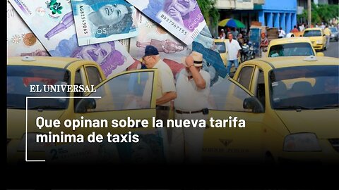 Nueva tarifa de taxis desata discusiones entre la ciudadania