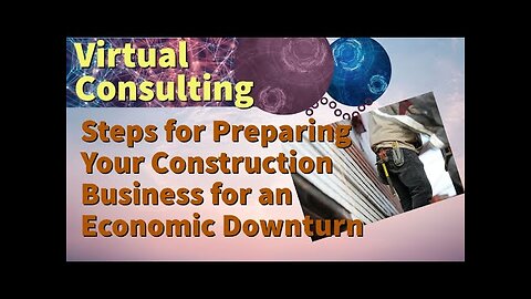 Steps for Preparing Your Construction Business for an Economic Downturn