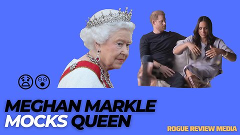 Meghan Markle MOCKS Queen in "Disrespectful" Documentary Appearance