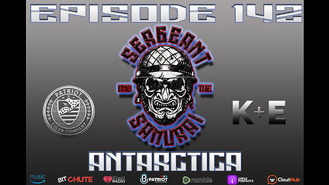 Sergeant and the Samurai Episode 142: Antarctica