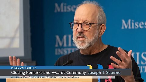 Closing Remarks and Awards Ceremony | Mises University 2023