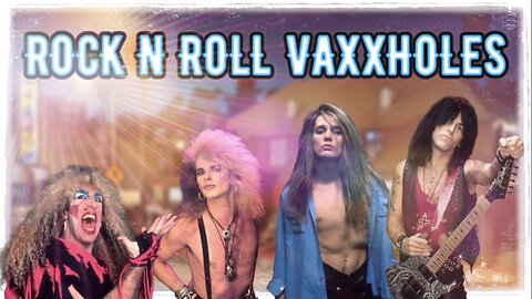 ROCK N ROLL VAXXHOLES