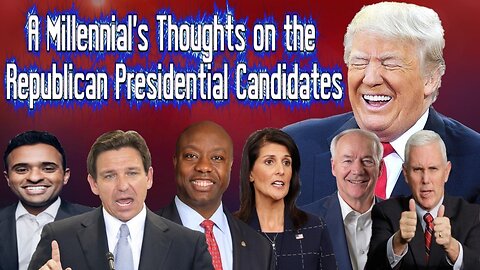 A Millennial's Thoughts on the Republican Presidential Candidates