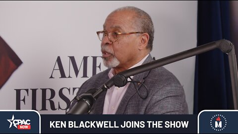 Ken Blackwell Joins Liberty & Justice with Matt Whitaker - CPAC NOW