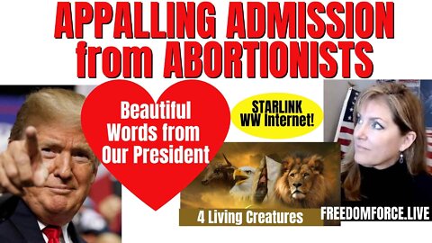 Roe V Wade Admission, Trump's Word of Love, Star Link, Revelation 17 Living Creatures 5-4-22