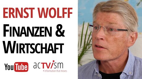 Ernst Wolff - Die acTVism-Videoserie über Wirtschaft & Finanzen
