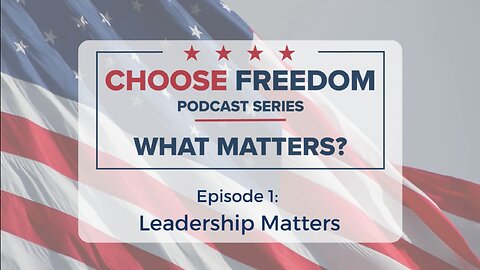 What Matters Episode #1: Leadership Matters