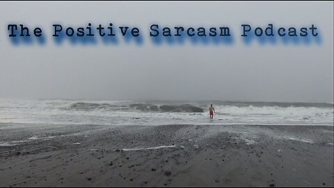 Positive Sarcasm Podcast: "Q&A April 1st"