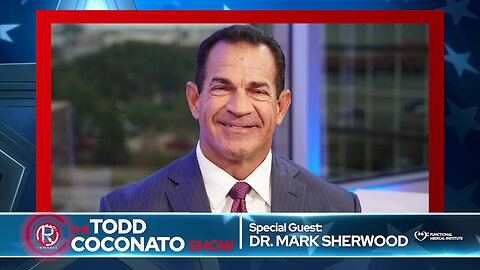 Todd Coconato Show I Special Guest Dr. Mark Sherwood of the Functional Medical Institute