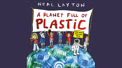 A Planet Full of Plastic