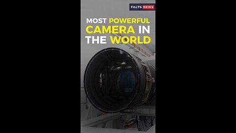 The most powerful camera in the world