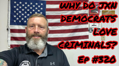 DEMOCRATS LOVE THEIR CRIMINALS (Ep #320) 08/03/22