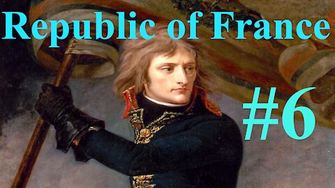 Republic of France Campaign #6 - Generals are fragile?!