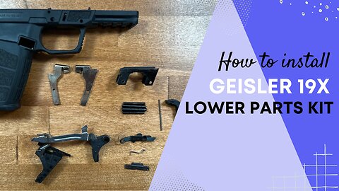 Geisler Defence 19x Lower Parts Kit Install Guide