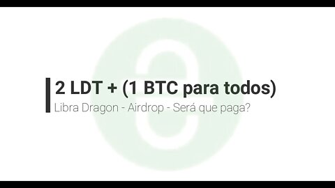 Aplicativo - Eterno - Game Blockchain - Libra Dragon - 2 LDT + (1 BTC para todos)