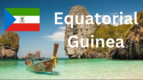 EP:17EquatorialGuinea:Hidden Gem of Central Africa Exploring Tourist Delights,Economic Insights