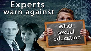 Experts warn against WHO sexual education | www.kla.tv/13305