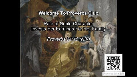 Wife of Noble Character Invests Her Earnings For Her Family - Proverbs 31:16