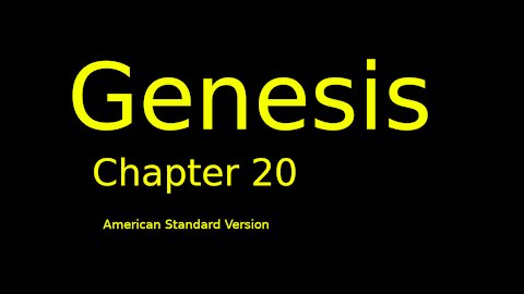 Genesis: Chapter 20 (American Standard Version)