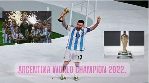 Argentina World Champion 2022.