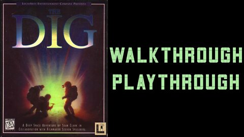 The Dig - Walkthrough / Playthrough