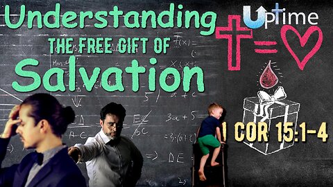 Understanding the Free Gift of Salvation