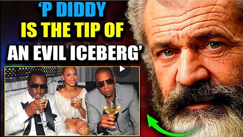 Mel Gibson: Hollywood Pedos Using Diddy To Cover-Up 'Horrific' Crimes of Satanic Cabal