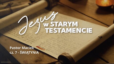 2023.02.14 - ChIBiM - JEZUS W STARYM TESTAMENCIE cz7 - SWIATYNIA - Pastor Maciek