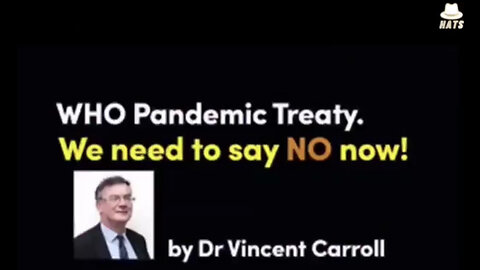WHO Pandemic Treaty - We Need to Say NO Now!