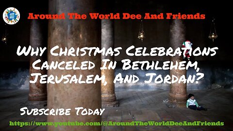 Why Christmas Celebrations Canceled In Bethlehem, Jerusalem, And Jordan?