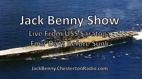 Jack Benny - Aboard the Saratoga - 4 Days Before it Sank