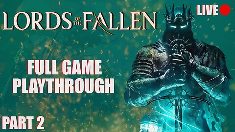 Lords of the fallen - exciting Dark Crusader gameplay